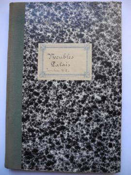 « Meubles. Palais. Inventaire n°2 / Inventaires. 2e Volume – Palais. Section A. Meubles meublants...