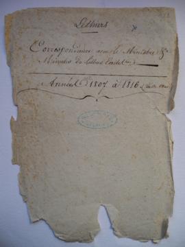 « Lethiers, Correspondance avec Le Ministre et Minutes de Lettres Ecrites » Années [oct.] 1807 à ...