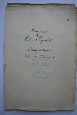 « Directorat de M. Ingres. Correspondance. Lettres de l’Ambassadeur. [1835-1838] », pochette cont...