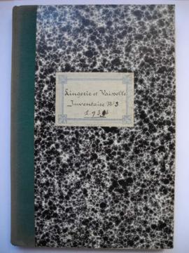 « Lingerie et Vaisselle. Inventaire n°3. 1939 / Inventaires. 4e Volume. Section B – Lingerie et V...